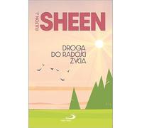Droga do radości życia - Fulton J. Sheen [KSIĄŻKA]