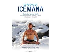 Droga Icemana. - Wim Hof, Jong de Koen [KSIÄĹťKA]