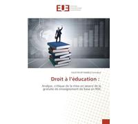 Droit à l'éducation: Analyse, critique de la mise en ¿uvre de la gratuite de enseignement de base en RDC