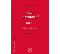 Droit administratif. Tome 1: Les actions administratives