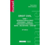 Droit civil: Introduction au droit, personnes, famille, personnes protégées, biens, obligations, sûretés (2020) (Tome 1)
