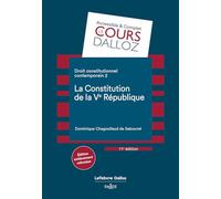 Droit constitutionnel contemporain 2. La constitution de la Ve République. 11e éd. - 2. La Constitution de la Ve République - Tome 2: Tome 2, La constitution de la Ve République
