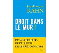 Droit dans le mur ! - De nos erreurs et du refus de les reconnaître