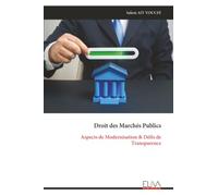 Droit des Marchés Publics: Aspects de Modernisation & Défis de Transparence