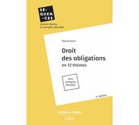 Droit des obligations. 4e éd. - En 12 thèmes. Avec exemples détaillés