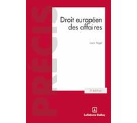 Droit européen des affaires. 3e éd.