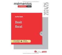 Droit fiscal: Cours intégral et synthétique + Tableaux et schémas (2024-2025)