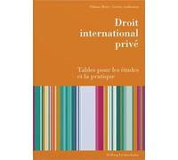 Droit international privé: Tables pour les études et la pratique