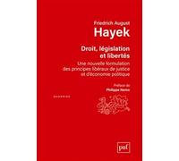 Droit, législation et liberté: Une nouvelle formulation des principes libéraux de justice et d'économie politique. Préface de Philippe Nemo