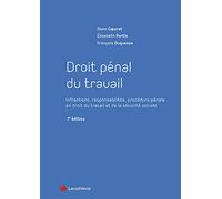 droit penal du travail: Infractions, responsabilités, procédure pénale en droit du travail et de la sécurité sociale