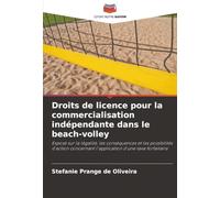 Droits de licence pour la commercialisation indépendante dans le beach-volley: Exposé sur la légalité, les conséquences et les possibilités d'action concernant l'application d'une taxe forfaitaire