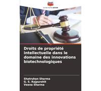 Droits de propriété intellectuelle dans le domaine des innovations biotechnologiques