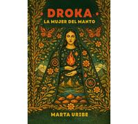 DROKA, La Mujer del Manto: Canta, Danza y cura con Fuego
