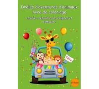 Drôles d’aventures d’animaux livre de coloriage: colorier, résoudre des énigmes et s’amuser !