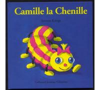 Droles De Petites Betes: Camille LA Chenille