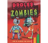 DROLES DE ZOMBIES-LIVRE DE COLORIAGE POUR ENFANTS.: COLORIAGE ZOMBIE- POUR ENFANTS DE PLUS DE 10 ANS