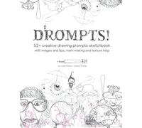 Drompts - 52+ creative drawing prompts sketchbook with images and tips, mark-making and texture help