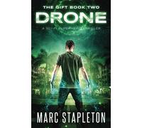 Drone - A Sci-Fi Superhero Thriller (The Gift)