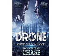 Drone: A Young Adult Dystopian Thriller: Volume 1 (Beyond the Dome)