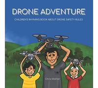 Drone Adventure: Children's rhyming book about drone safety rules