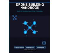 Drone Building Handbook: Templates, Wiring Diagrams & Step-by-Step Assembly