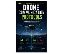 Drone Communication Protocols: Understand telemetry, commands, heartbeats, and link failures before they cause risk.