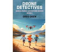 Drone Detectives: Sara & Margo Adventure Series: Volume 2