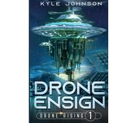 Drone Ensign: A Sci-fi LitRPG Story (Drone Rising)
