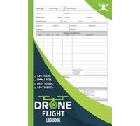 Drone Flight Log Book: Drone Pilot Log Book | Log book For Tracking Your Uas Flight & Repair & Maintenance.