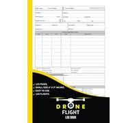 Drone Flight Log Book | Drone Pilot Log Book | Logbook For Tracking Your Uas Flight & Repair & Maintenance | Small Size 6" x 9" inches.