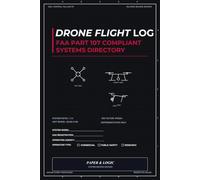 Drone Flight Log Book: Professional UAV Pilot Logbook for Flight Time, Battery Cycles, Weather, Telemetry & Maintenance | Daily UAS Mission Tracker Journal
