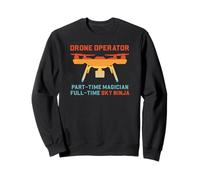 Drone operator part-time magician | Funny Drone Sweatshirt