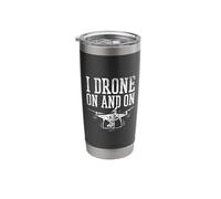 Drone Pilot Design for Quadcopter Lover - I Drone On and On Stainless Steel Insulated Tumbler