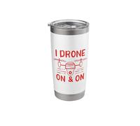 Drone Pilot Design for Quadcopter Lover - I Drone On and On Stainless Steel Insulated Tumbler