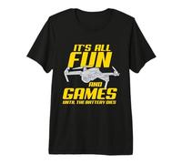 Drone Pilot It's All Fun and Games FPV Race Quadcopter Drone Premium T-Shirt