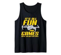 Drone Pilot It's All Fun and Games FPV Race Quadcopter Drone Tank Top