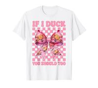 Drone Pilot RC Quadcopter Girl If I Duck You Should Too T-Shirt