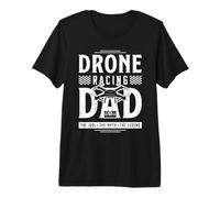 Drone Racing Lover Dad The Idol The Drone Pilot Drone Racing Premium T-Shirt