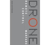 Drone: Remote Control Warfare (The MIT Press)