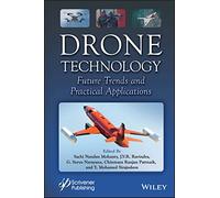 Drone Technology: Future Trends and Practical Applications