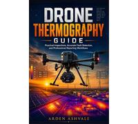 Drone Thermography Guide: Practical Inspections, Accurate Fault Detection, and Professional Reporting Workflows