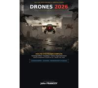 Drones 2026 : Analyse Stratégique Complète de la Technologie Militaire, Géopolitique et Chaînes d'Approvisionnement: Études Ukraine, Iran, Israël + Recommandations stratégiques FR/EU