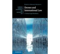 Drones and International Law: A Techno-Legal Machinery (Cambridge Studies in International and Comparative Law)