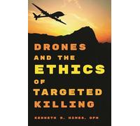 Drones and the Ethics of Targeted Killing