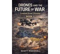 Drones and the Future of War: Lessons from Ukraine: 2 (Modern Warfare Explained)