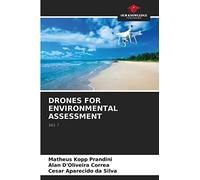 DRONES FOR ENVIRONMENTAL ASSESSMENT: Vol. 1
