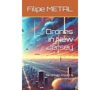 Drones in New Jersey: Tecnology, impact & Controversies