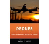 Drones : What Everyone Needs to Know®