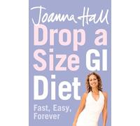 DROP A SIZE GI DIET: Fast, Easy, Forever