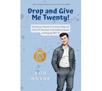 Drop and Give Me Twenty!: Mischievous Memoir of a Former Royal Air Force MT Mechanic in the Falkland Islands and Beyond, 1981-91
